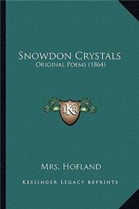 Snowdon Crystals