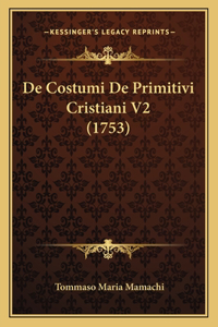 De Costumi De Primitivi Cristiani V2 (1753)