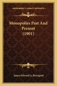 Monopolies Past And Present (1901)