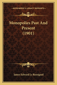 Monopolies Past And Present (1901)