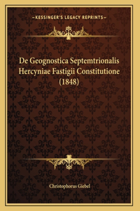 De Geognostica Septemtrionalis Hercyniae Fastigii Constitutione (1848)