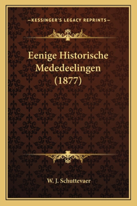 Eenige Historische Mededeelingen (1877)