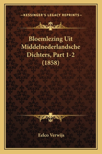 Bloemlezing Uit Middelnederlandsche Dichters, Part 1-2 (1858)