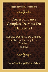 Correspondance Complete De Mme Du Deffand V1