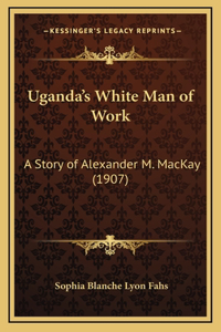 Uganda's White Man of Work