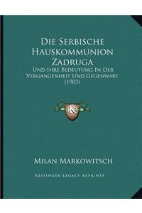Die Serbische Hauskommunion Zadruga