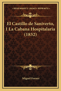 El Castillo de Saniverto, I La Cabana Hospitalaria (1832)