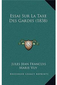 Essai Sur La Taxe Des Gardes (1838)