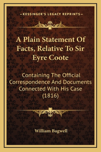 Plain Statement Of Facts, Relative To Sir Eyre Coote