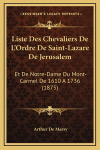 Liste Des Chevaliers De L'Ordre De Saint-Lazare De Jerusalem
