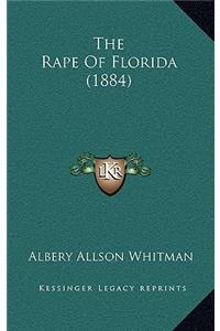 The Rape Of Florida (1884)