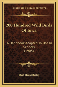 200 Hundred Wild Birds Of Iowa