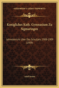 Konigliches Kath. Gymnasium Zu Sigmaringen