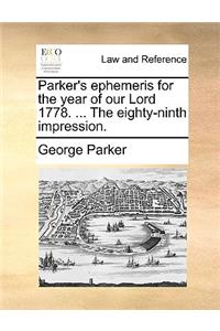 Parker's Ephemeris for the Year of Our Lord 1778. ... the Eighty-Ninth Impression.