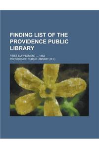 Finding List of the Providence Public Library; First Supplement ... 1882
