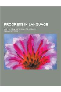Progress in Language; With Special Reference to English