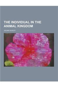 The Individual in the Animal Kingdom