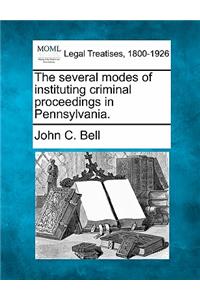 Several Modes of Instituting Criminal Proceedings in Pennsylvania.