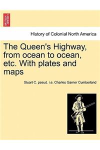 Queen's Highway, from ocean to ocean, etc. With plates and maps