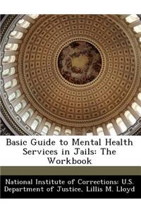 Basic Guide to Mental Health Services in Jails