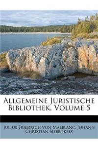 Allgemeine Juristische Bibliothek, Volume 5