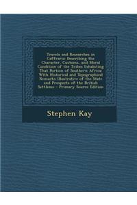 Travels and Researches in Caffraria