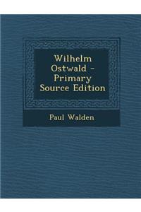 Wilhelm Ostwald