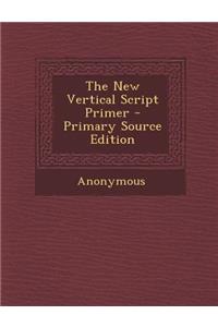 The New Vertical Script Primer