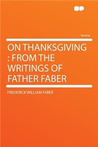 On Thanksgiving: From the Writings of Father Faber