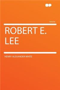 Robert E. Lee