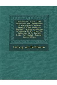 Beethoven's Letters (1790-1826) from the Collection of Dr. Ludwig Nohl