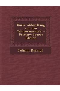 Kurze Abhandlung Von Den Temperamenten.