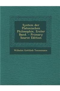 System Der Platonischen Philosophie, Erster Band.