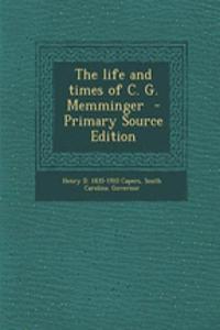 The Life and Times of C. G. Memminger