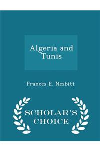 Algeria and Tunis - Scholar's Choice Edition