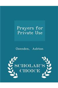 Prayers for Private Use - Scholar's Choice Edition