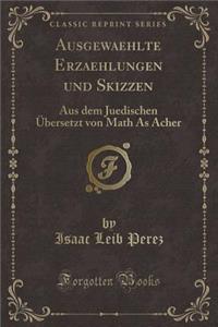Ausgewaehlte Erzaehlungen Und Skizzen