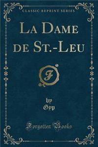 La Dame de St.-Leu (Classic Reprint)