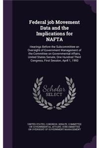 Federal job Movement Data and the Implications for NAFTA