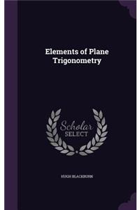 Elements of Plane Trigonometry