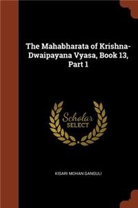 Mahabharata of Krishna-Dwaipayana Vyasa, Book 13, Part 1