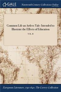 Common Life an Artless Tale