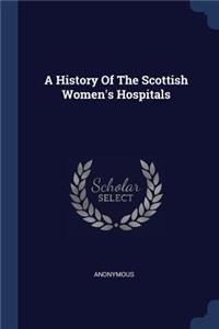 History Of The Scottish Women's Hospitals