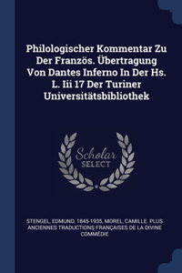 Philologischer Kommentar Zu Der Französ. Übertragung Von Dantes Inferno In Der Hs. L. Iii 17 Der Turiner Universitätsbibliothek