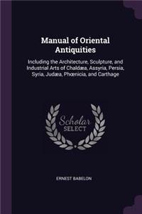 Manual of Oriental Antiquities