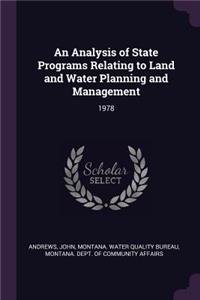 An Analysis of State Programs Relating to Land and Water Planning and Management