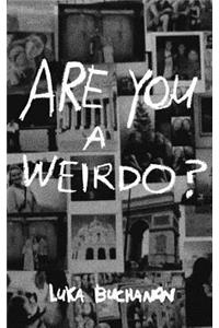 Are You a Weirdo?