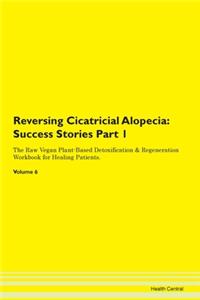 Reversing Cicatricial Alopecia: Success