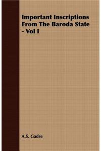 Important Inscriptions from the Baroda State - Vol I