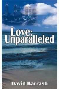 Love: Unparalleled